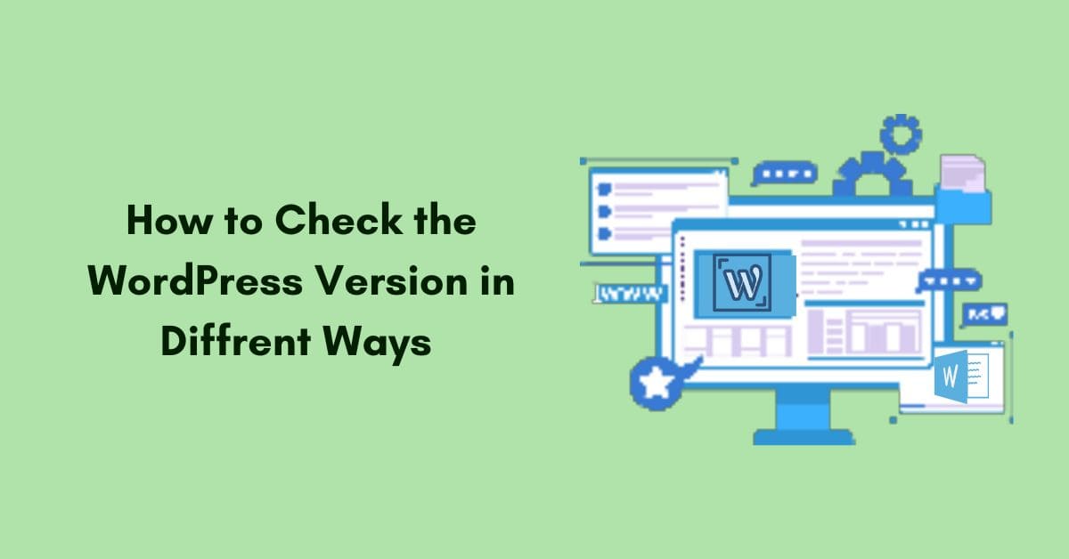 How to Check the WordPress Version in 4 Different Ways?