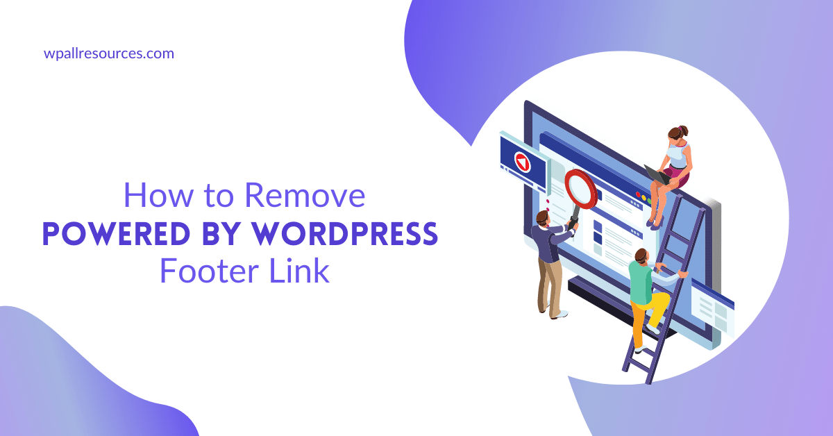 How to Remove Powered by WordPress Footer Link