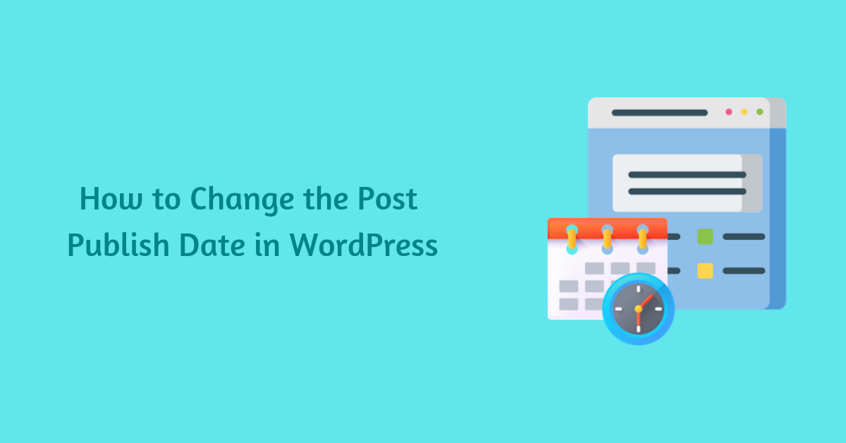 How to Change the Post Publish date in WordPress
