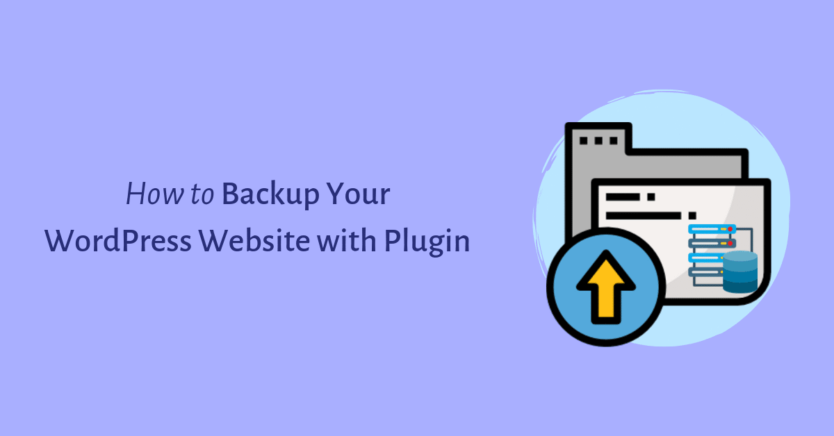 How to Backup Your WordPress Website with Plugin