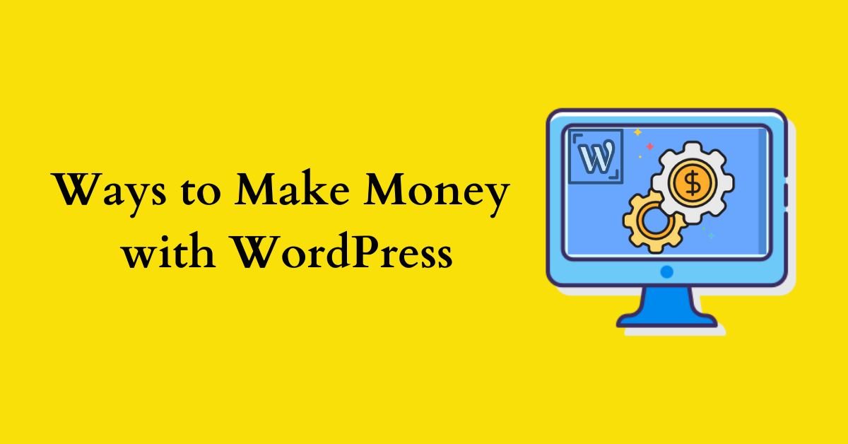 7 Ways to Make Money from Your WordPress Blog - Premio