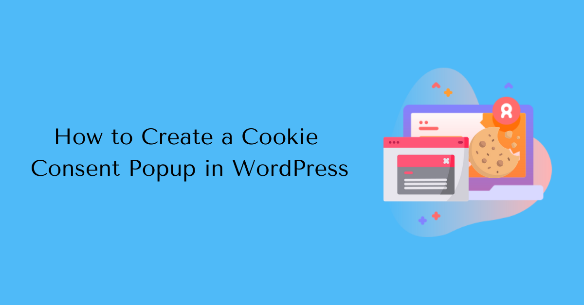 How to Create a Cookie Consent Popup in WordPress