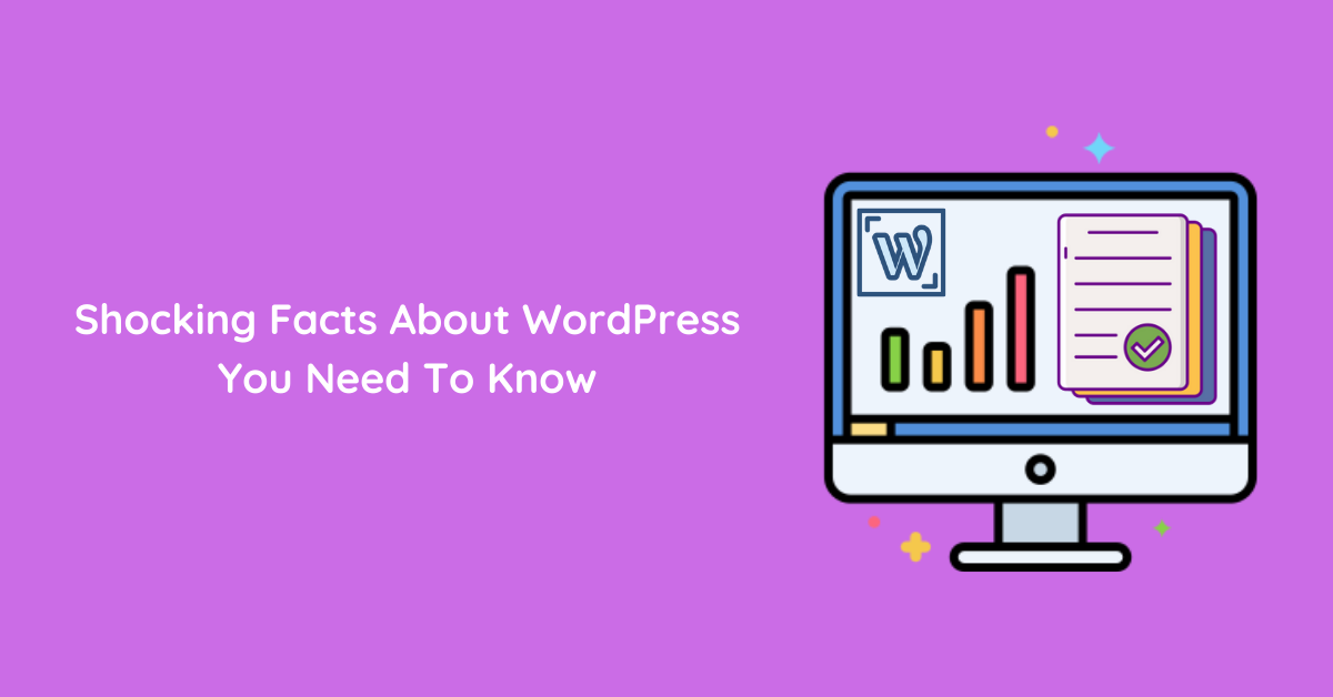 10 Shocking Facts About WordPress You Need To Know