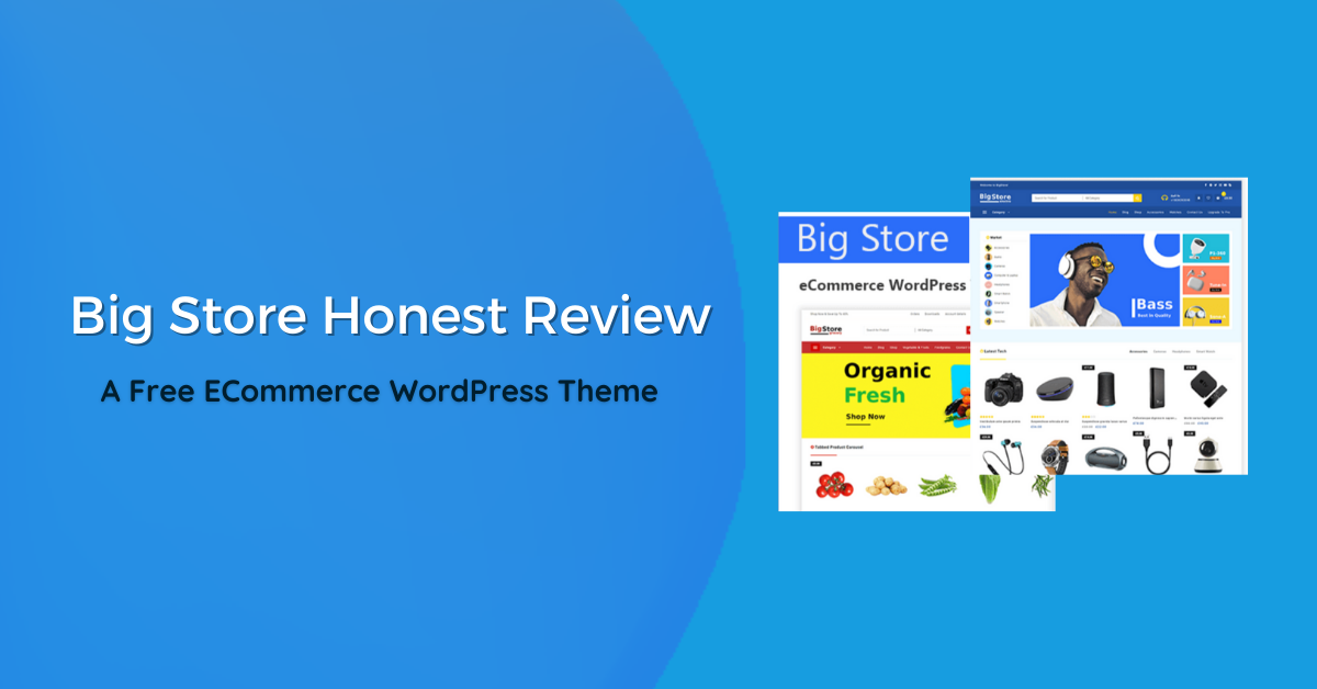 Big Store Honest Review- A Free ECommerce WordPress Theme