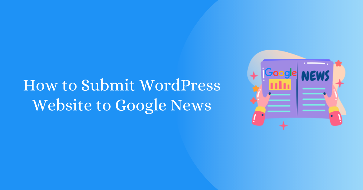 How to Submit WordPress Websites to Google News