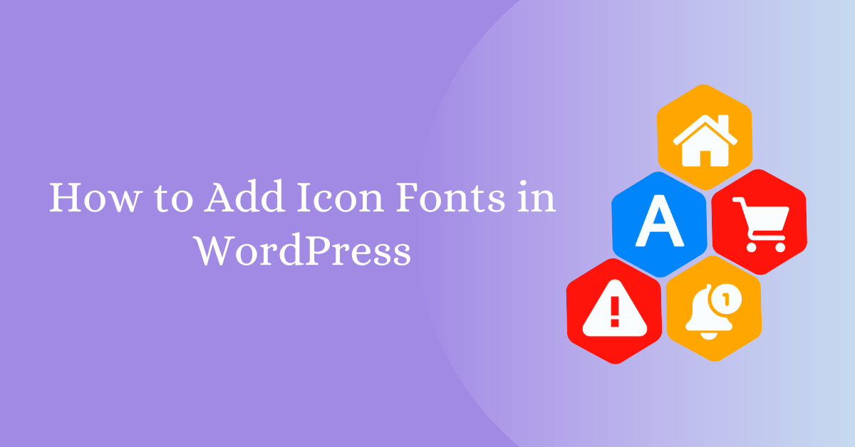 How to Add Icon Fonts in WordPress