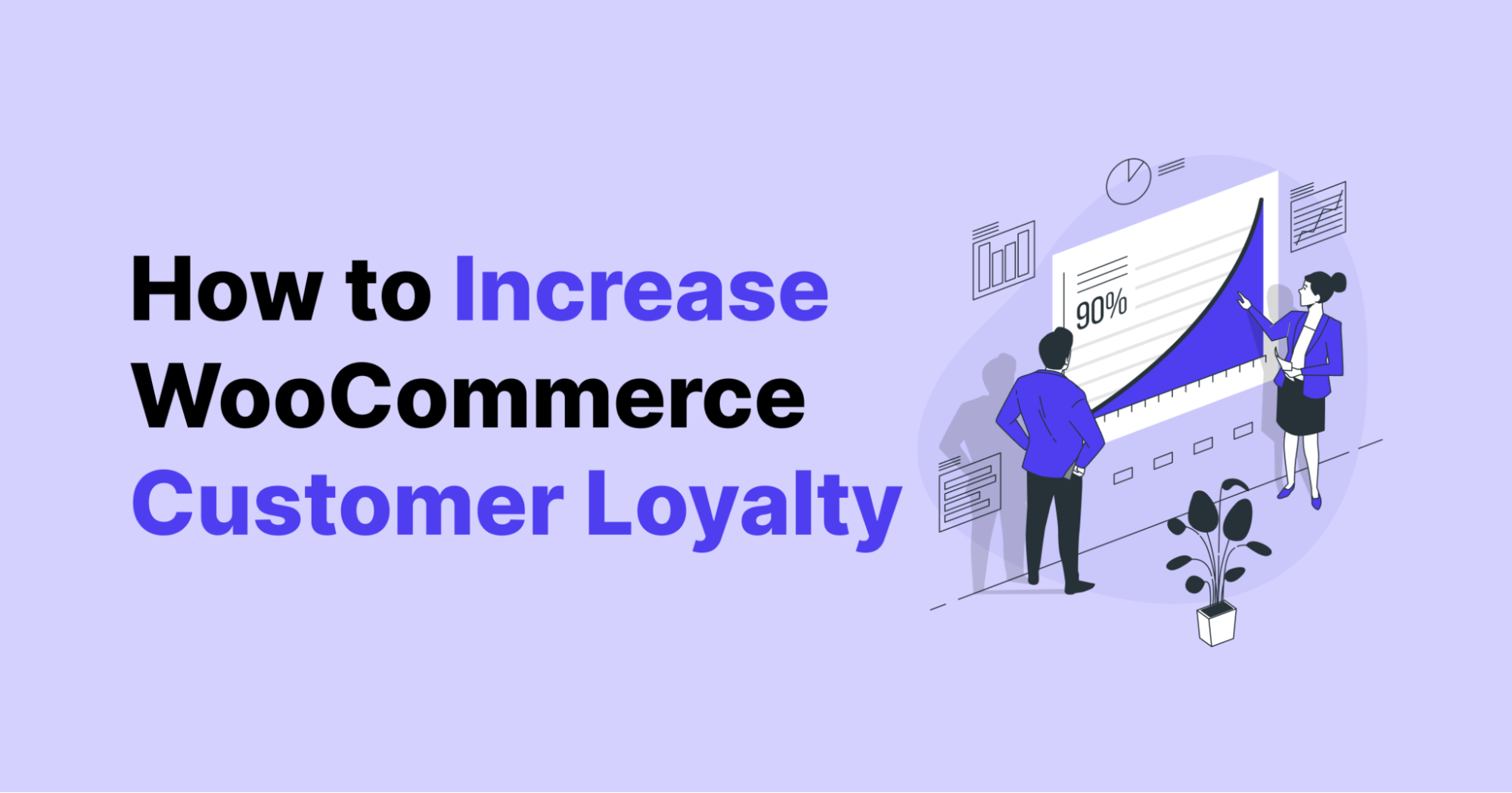 How to Increase WooCommerce Customer Loyalty in 2023