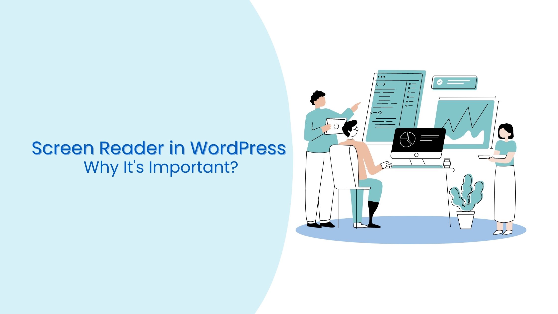 Screen Reader in WordPress – Why It’s Important?