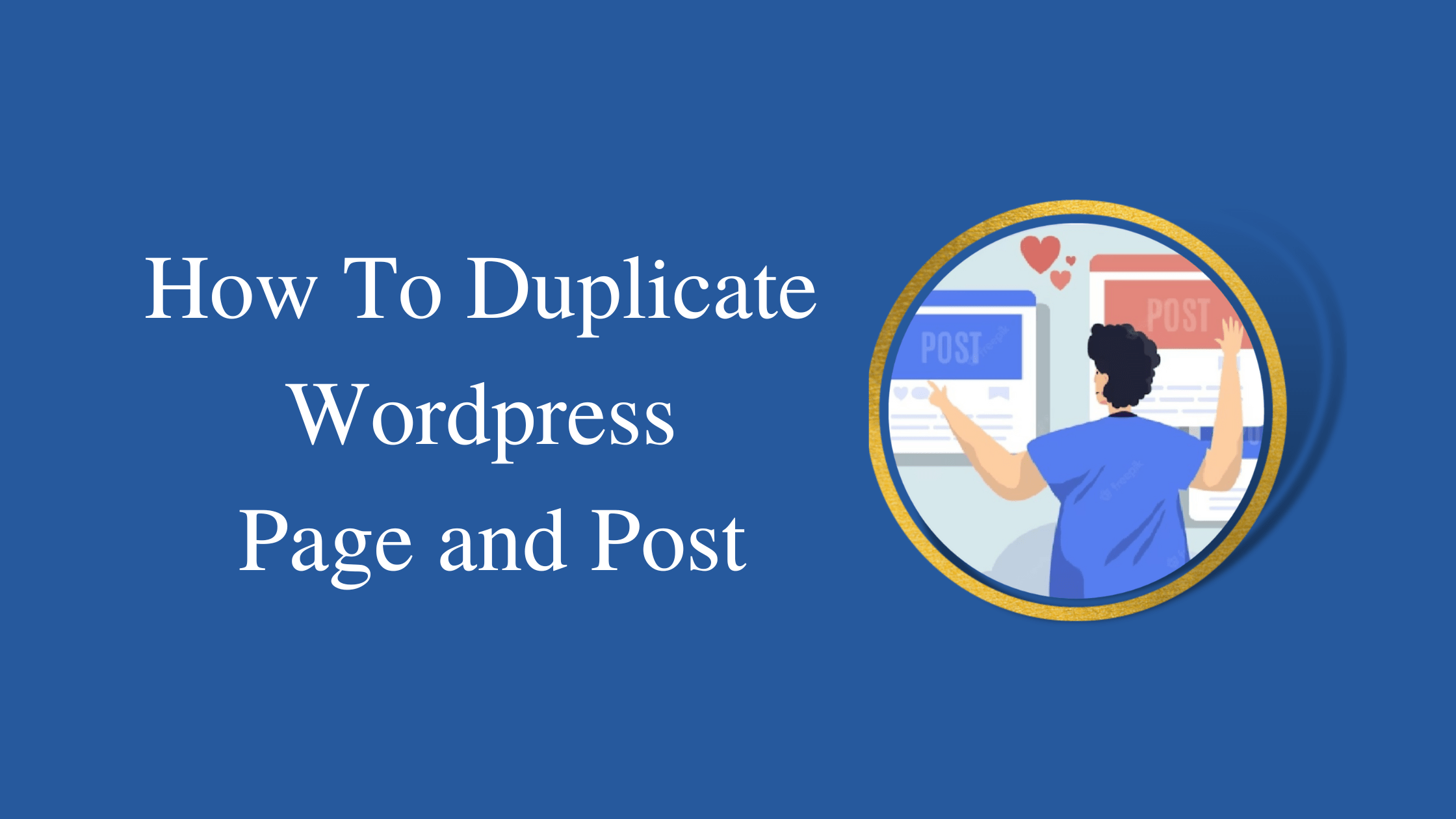 How To Duplicate WordPress Page or Post In Seconds