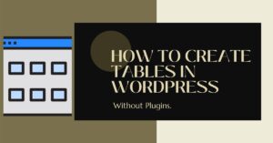 How to create tables in wordpress