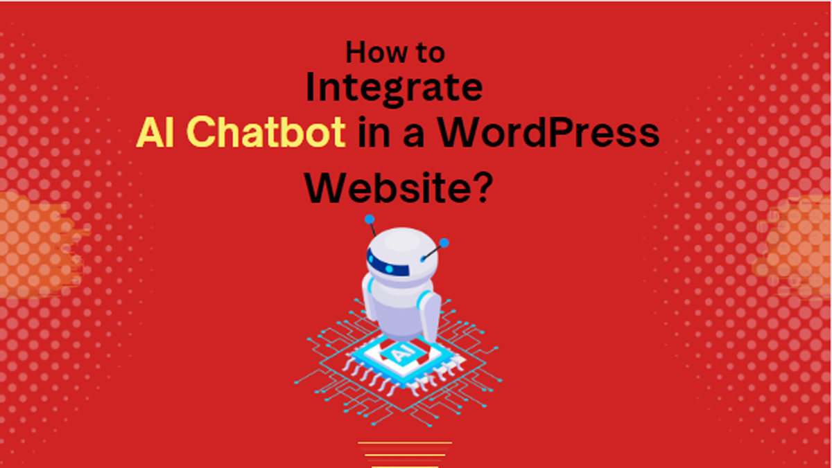 How to Add AI Chatbot in your WordPress Website? Surefire way to earn more