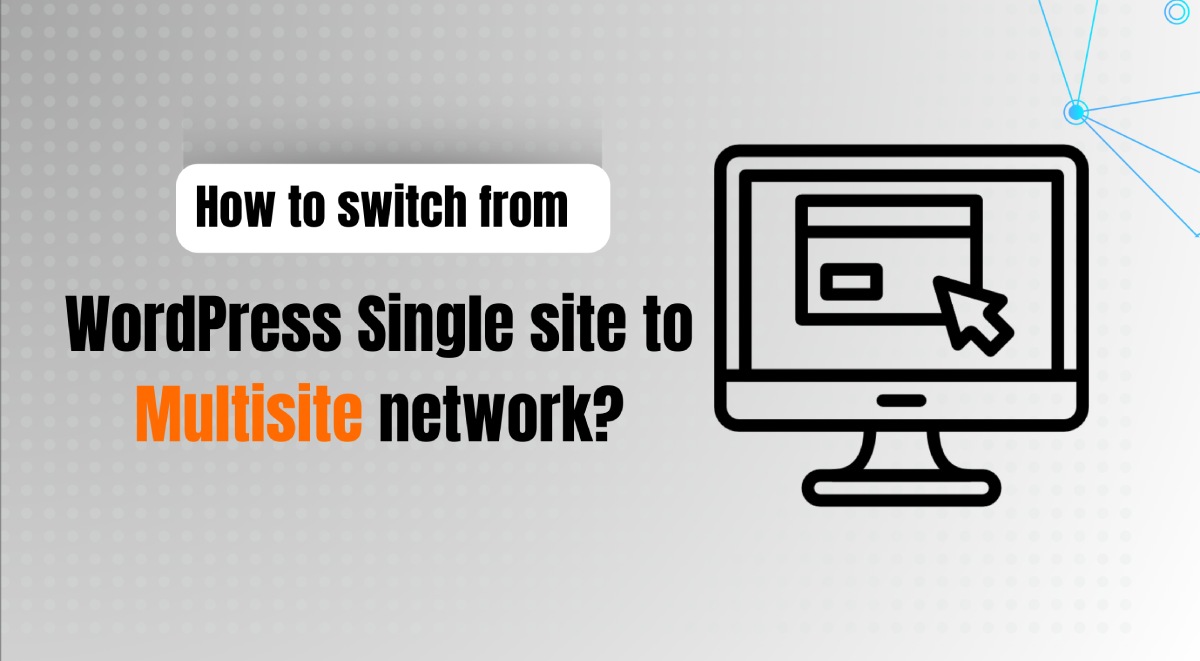 Is WordPress Multisite Right for You? Find Out How to Make the Switch.