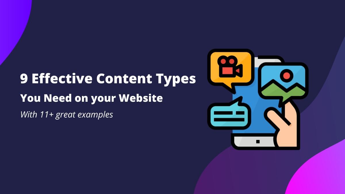 9 Effective Content Types You Need on Your Website