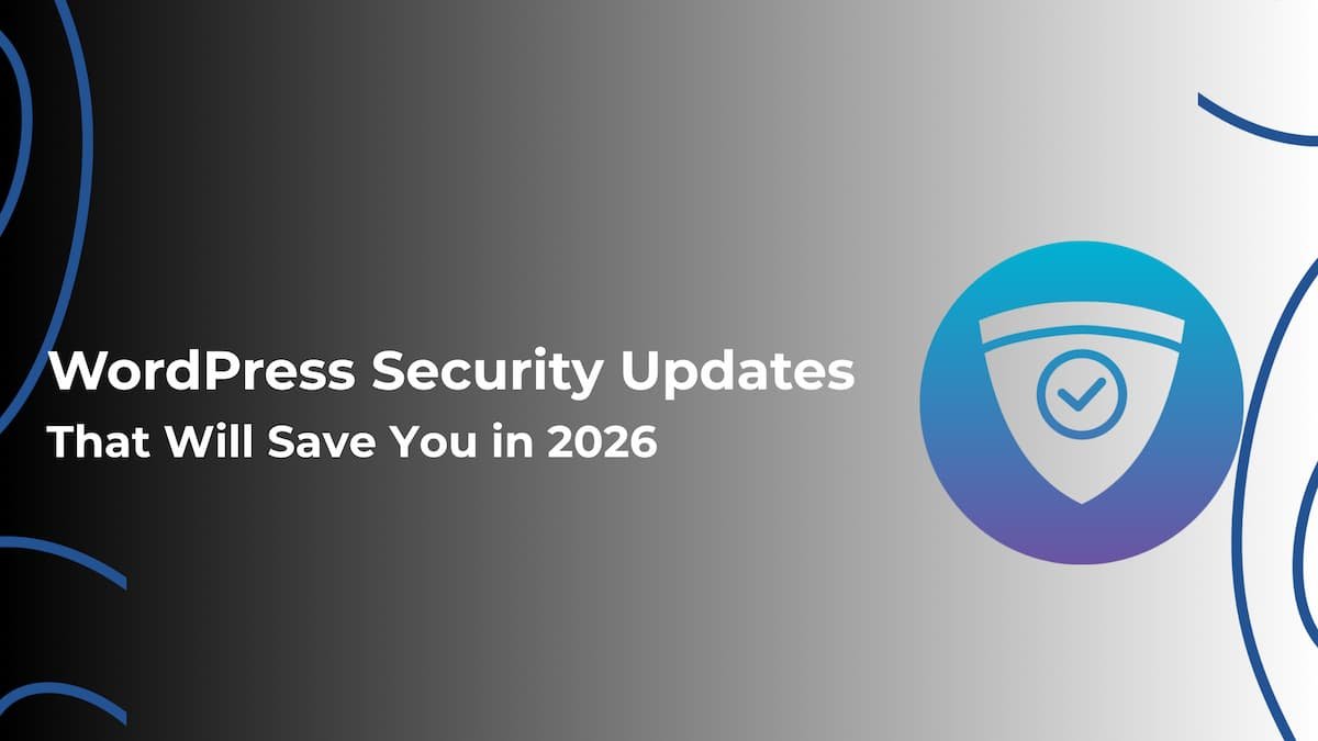WordPress Security Updates That Will Save You in 2026 - WPALLRESOURCES